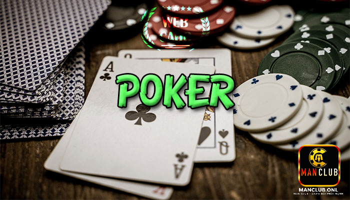 Cùng làm giàu với Poker Manclub cực xanh chín